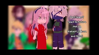 Past Team 7 react to future-gachamaggie!:)-[Kakashi,Sakura,Obito]-PART 1/4-Obikaka?