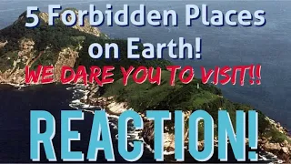 NOT MY KIND OF VACATION TRIPS!! 5 Forbidden Places on Earth(We DARE You To Visit!)Reaction!