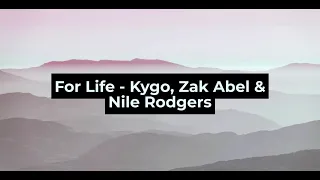 For Life (Lyrics + Vietsub) - Kygo, Zak Abel & Nile Rodgers