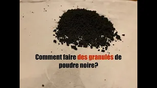 Comment faire des granulés de poudre noire?