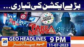 Geo News Headlines 9 PM - 𝐒𝐨𝐜𝐢𝐚𝐥 𝐌𝐞𝐝𝐢𝐚 - 𝐅𝐚𝐤𝐞 𝐍𝐞𝐰𝐬 𝐏𝐫𝐨𝐩𝐚𝐠𝐚𝐧𝐝𝐚!! | 11 July 2023