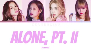 Alone, Pt. II (by Alan Walker and Ava Max) BLACKPINK AI Cover (lyrics Color coded)