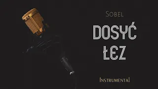 Sobel - Dosyć łez (Instrumental/Karaoke/Podkład)