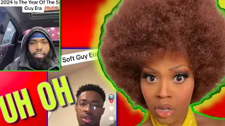 "Soft GUY Era" HAS MESSED UP THE GAME FOR WOMEN!