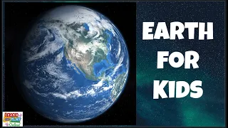 The Planet Earth for Kids