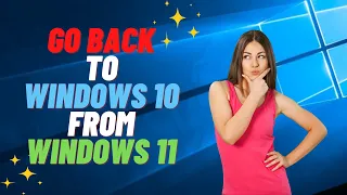 How to Go Back To Windows 10 From Windows 11 After 10 Days
