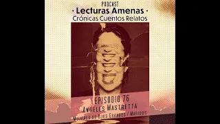 Mujeres de ojos grandes - Maridos Ángeles Mastretta EPISODIO 76_