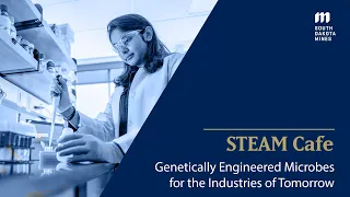 STEAM Cafe: Genetically Engineered Microbes for the Industries of Tomorrow