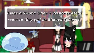 I was a Sword when I Reincarnated react to they god as Rimuru Tempest ||1 part||=)