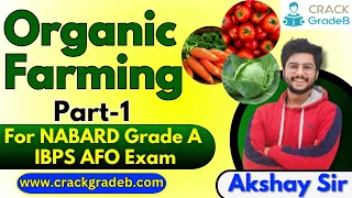 Organic Farming for NABARD Grade A/ IBPS AFO Exam