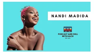 |Episode 199| Nandi Madida on Beyonce , American Celebrities ,Afro Punk , Zakes Bantwini , Family