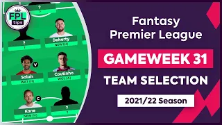 FPL GW31: TEAM SELECTION | Invest in Burnley? | Double Gameweek 31 | Fantasy Premier League Tips