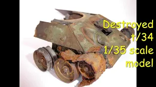 1/35 destroyed T34 tank #T34tank #scalemodel #weatheredmodel