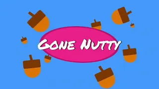 “Gone Nutty” (Reanimated) Title Card