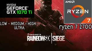 Rainbow Six Siege :  1080p | Ryzen 7 2700 | GTX 1070Ti | All Preset Settings  | Benchmark Test!