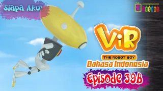 Vir The Robot Boy Eps 39B Full Version - Siapa Aku? | Animasi India Series | Itoonz