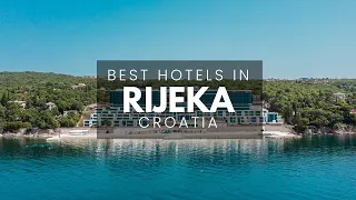 Best Hotels In Rijeka Croatia (Best Affordable & Luxury Options)