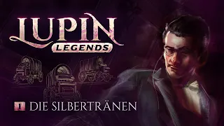 Lupin Legends - 1 - Die Silbertränen