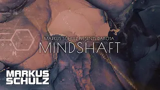Markus Schulz Presents Dakota - Mindshaft
