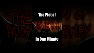 The Plot of "The Coffin of Andy and Leyley" in One Minute