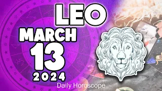𝐋𝐞𝐨 ♌ 🤑 𝐘𝐎𝐔’𝐑𝐄 𝐆𝐎𝐈𝐍𝐆 𝐓𝐎 𝐁𝐄 𝐑𝐈𝐂𝐇 🤑💵 𝐇𝐨𝐫𝐨𝐬𝐜𝐨𝐩𝐞 𝐟𝐨𝐫 𝐭𝐨𝐝𝐚𝐲 MARCH 13 𝟐𝟎𝟐𝟒 🔮#horoscope #new #tarot #zodiac