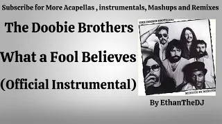 The Doobie Brothers - What a Fool Believes (Official Instrumental)