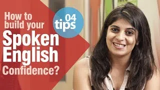 How to build your spoken English confidence? - Speak English fluently and confidently.