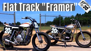 Flat Track "Framer":  Racer and Builder Explain