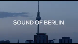 Sound of Berlin Documentary - Official Trailer