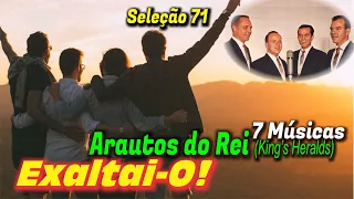 Seleção 71: Exaltai-O! - Arautos do Rei / King's Heralds