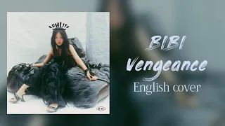 비비 (BIBI) - 나쁜년 (Vengeance) [English Cover]