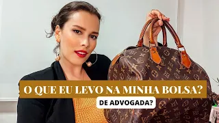 O QUE EU LEVO NA MINHA BOLSA DE ADVOGADA? Louis Vuitton Speedy | Carolina Trufero