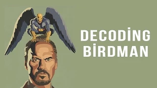 Объясняя Birdman / Бёрдмана