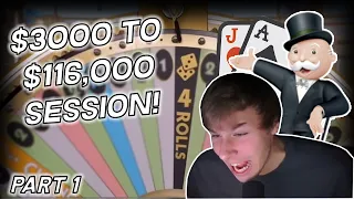 CRAZY $3,000 TO $116,000 MONOPOLY / BLACKJACK SESSION! PART 1/2