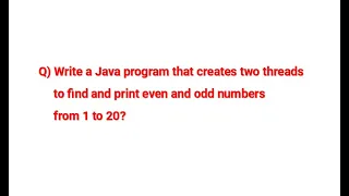 Write a Java program that creates two threads to find and print even and odd numbers from 1 to 20