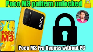Poco M3 Forget Screen Lock Pattern Pin Password Unlock and FRP Bypaas Without PC |Poco M3 Hard Reset