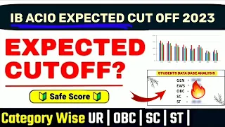 IB ACIO EXPECTED CUT OFF 2023-24 | IB ACIO CUT OFF 2023 | IB ACIO ANSWER KEY 2023 #ibacio2023​ ​