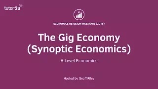 Labour Markets - What is the Gig Economy?