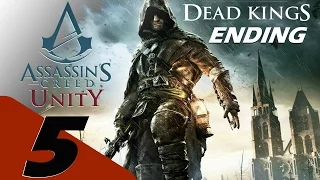 Assassin's Creed Unity Dead Kings - Gameplay Walkthrough Part 5 - Final Mission & Ending