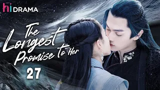 【Multi-sub】EP27 The Longest Promise to Her | Love Between Demon and Witch🔥|Bai Lu, Xu Kai | HiDrama