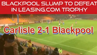 Carlisle 2-1 Blackpool | Leasing.com Trophy