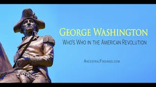 AF-189: George Washington: Who’s Who in the American Revolution | Ancestral Findings Podcast