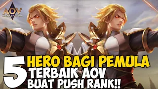 5 HERO BAGI PEMULA TERBAIK AOV BUAT PUSH RANK! - ARENA OF VALOR