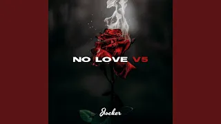 No Love V5