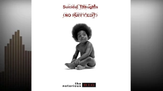 The Notorious B.I.G. - Suicidal Thoughts (Remastered, No Puffy)