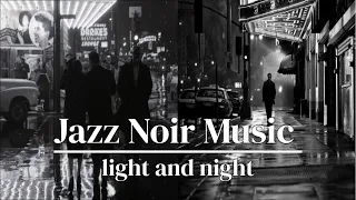 Jazz Noir Music - light and night