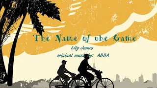 Mamma Mia 2 LYRICS - The Name of the Game - Lily James