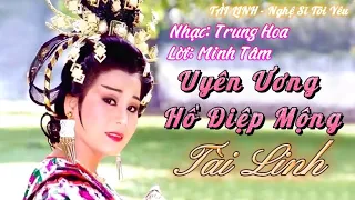 TÂN NHẠC | UYÊN ƯƠNG HỒ ĐIỆP MỘNG | TÀI LINH