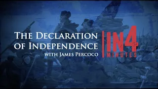 The Declaration of Independence: The Revolutionary War in Four Minutes