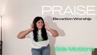 Praise - Elevation Worship (Motions)